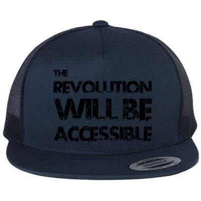 The Revolution Will Be Accessible By Cripple Punk Designs (Black Logo) Flat Bill Trucker Hat