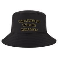The Rejected Will Be Respected Cool Comfort Performance Bucket Hat