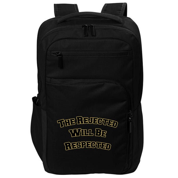 The Rejected Will Be Respected Impact Tech Backpack