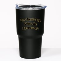 The Rejected Will Be Respected Tumbler