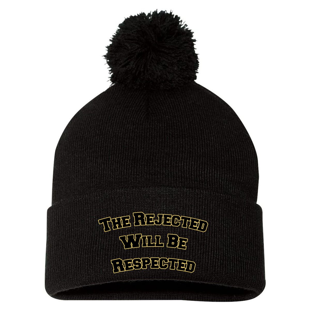 The Rejected Will Be Respected Pom Pom 12in Knit Beanie