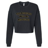 The Rejected Will Be Respected Cropped Pullover Crew