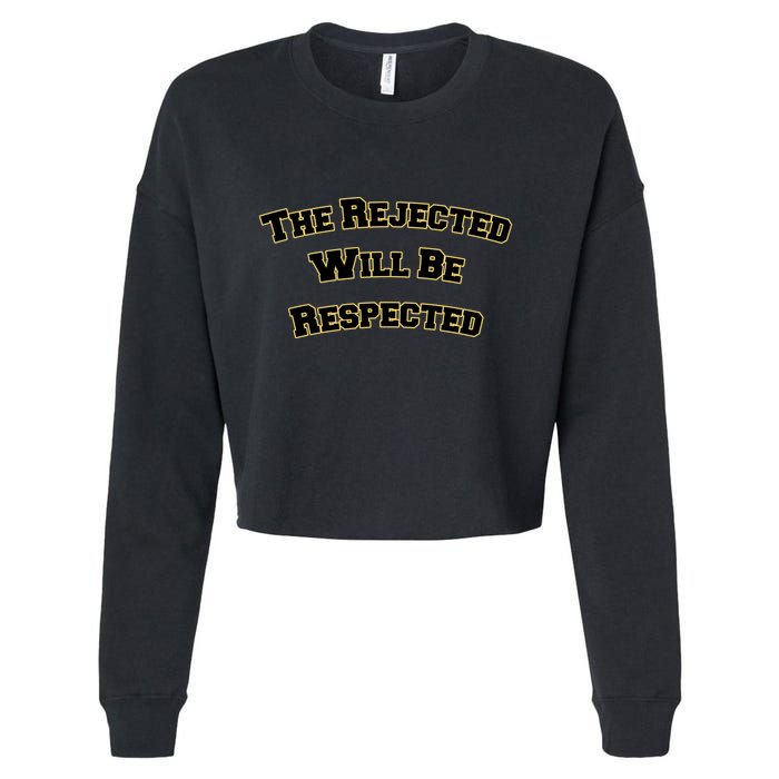 The Rejected Will Be Respected Cropped Pullover Crew