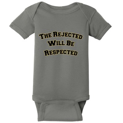 The Rejected Will Be Respected Baby Bodysuit