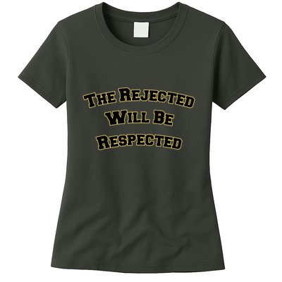 The Rejected Will Be Respected Womens T-Shirt