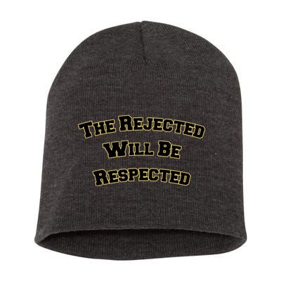 The Rejected Will Be Respected Short Acrylic Beanie