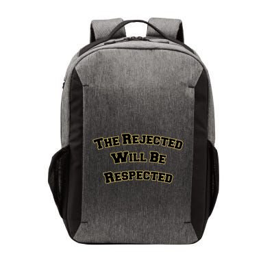 The Rejected Will Be Respected Vector Backpack