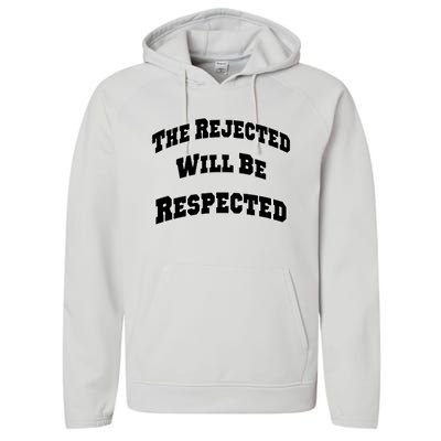 The Rejected Will Be Respected Performance Fleece Hoodie