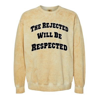 The Rejected Will Be Respected Colorblast Crewneck Sweatshirt