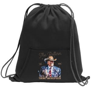 The Return Western Cowboy Trump 2024 Taking America Back Sweatshirt Cinch Pack Bag