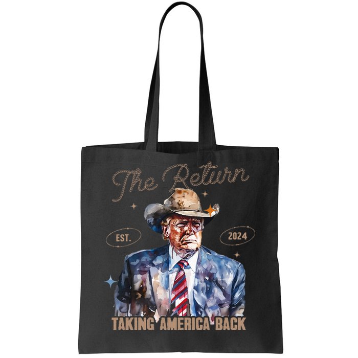 The Return Western Cowboy Trump 2024 Taking America Back Tote Bag