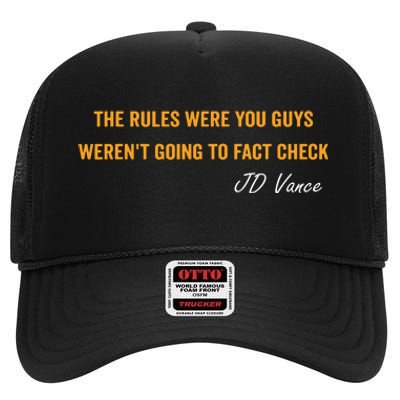 The Rules Were You Guys WerenT Going To Fact Check Vance High Crown Mesh Back Trucker Hat