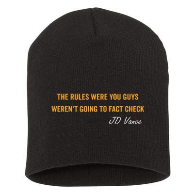 The Rules Were You Guys WerenT Going To Fact Check Vance Short Acrylic Beanie