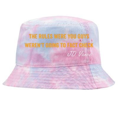 The Rules Were You Guys WerenT Going To Fact Check Vance Tie-Dyed Bucket Hat