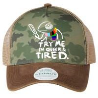 Try Me I'm Queer And Tired Legacy Tie Dye Trucker Hat