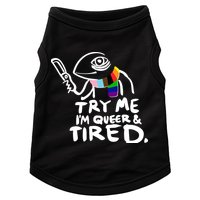 Try Me I'm Queer And Tired Doggie Tank