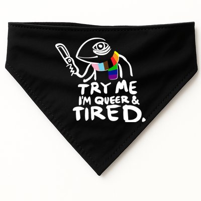Try Me I'm Queer And Tired USA-Made Doggie Bandana