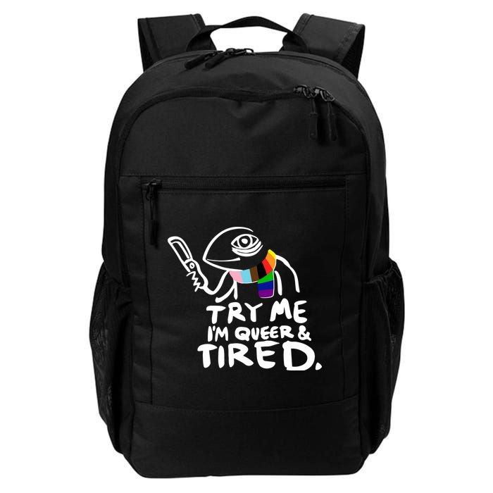 Try Me I'm Queer And Tired Backpack
