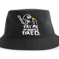 Try Me I'm Queer And Tired Sustainable Bucket Hat