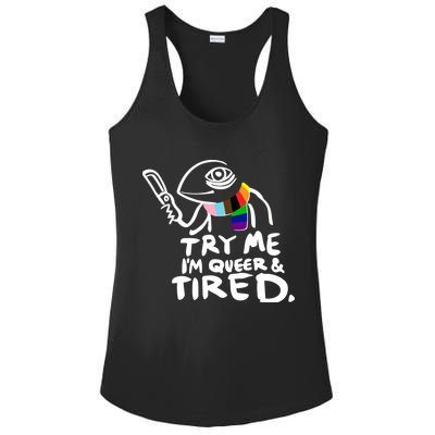 Try Me I'm Queer And Tired Ladies PosiCharge Competitor Racerback Tank