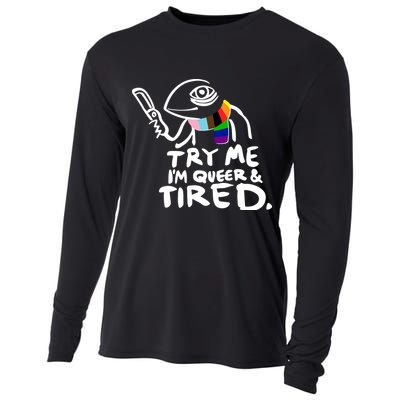 Try Me I'm Queer And Tired Cooling Performance Long Sleeve Crew