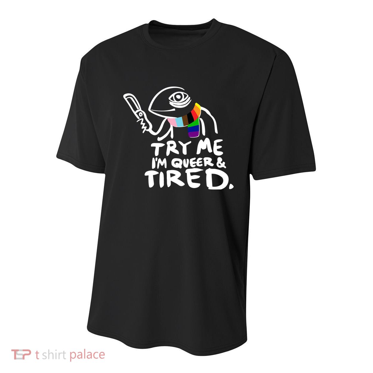 Try Me I'm Queer And Tired Youth Performance Sprint T-Shirt