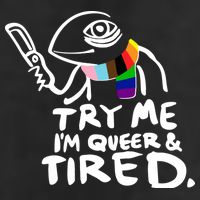 Try Me I'm Queer And Tired Golf Towel