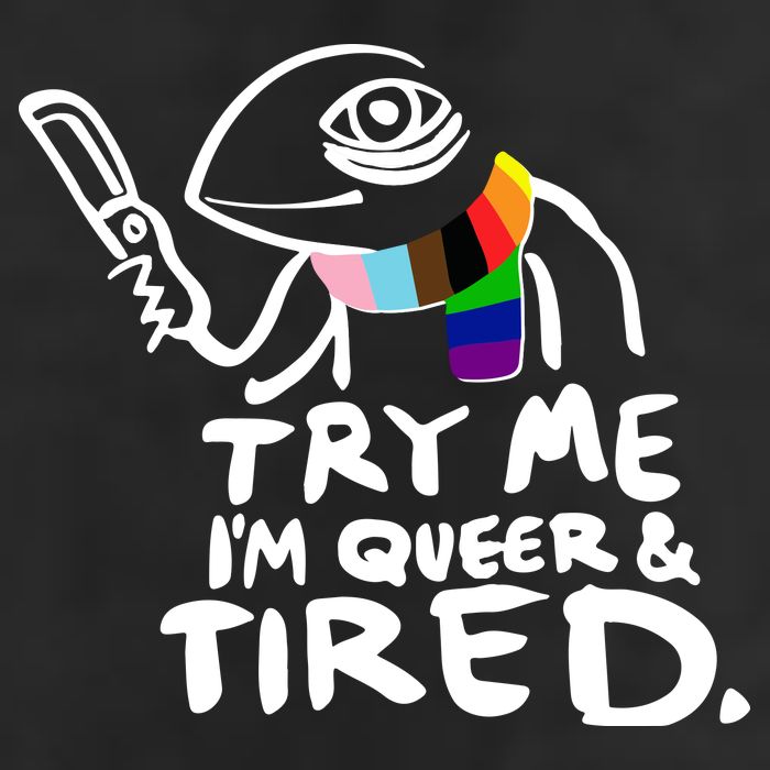 Try Me I'm Queer And Tired Golf Towel