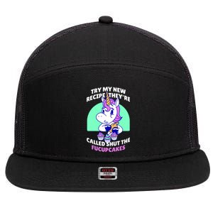 Try My Recipe Shut the Fucupcakes Funny Unicorn 7 Panel Mesh Trucker Snapback Hat