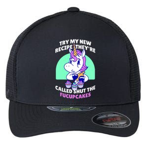 Try My Recipe Shut the Fucupcakes Funny Unicorn Flexfit Unipanel Trucker Cap