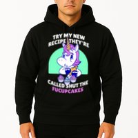 Try My Recipe Shut the Fucupcakes Funny Unicorn Hoodie