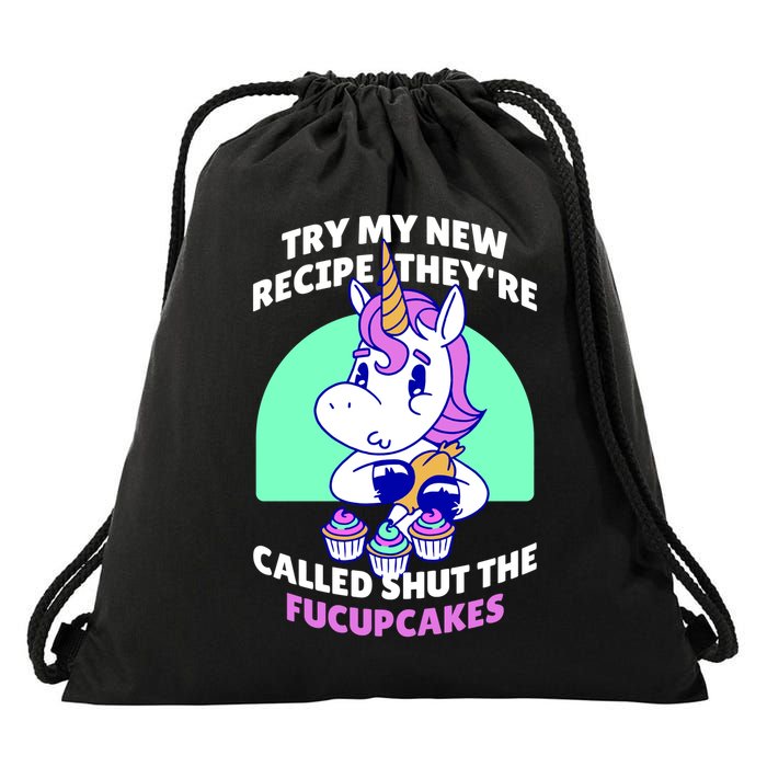 Try My Recipe Shut the Fucupcakes Funny Unicorn Drawstring Bag