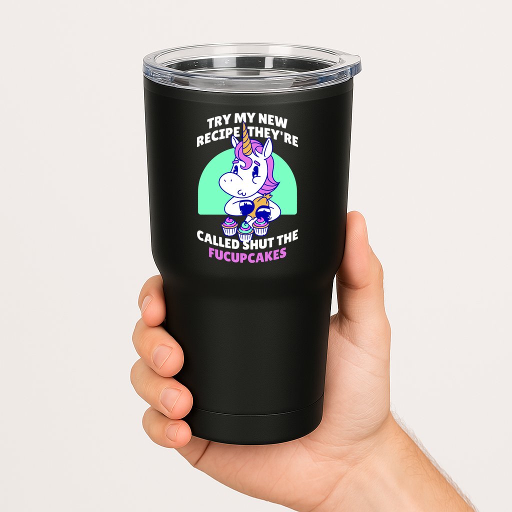 Try My Recipe Shut the Fucupcakes Funny Unicorn Tumbler
