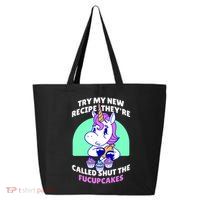 Try My Recipe Shut the Fucupcakes Funny Unicorn 25L Jumbo Tote