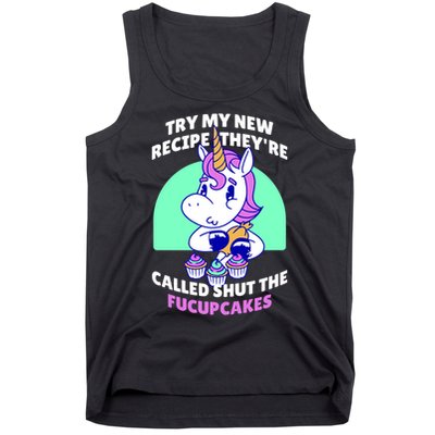 Try My Recipe Shut the Fucupcakes Funny Unicorn Tank Top