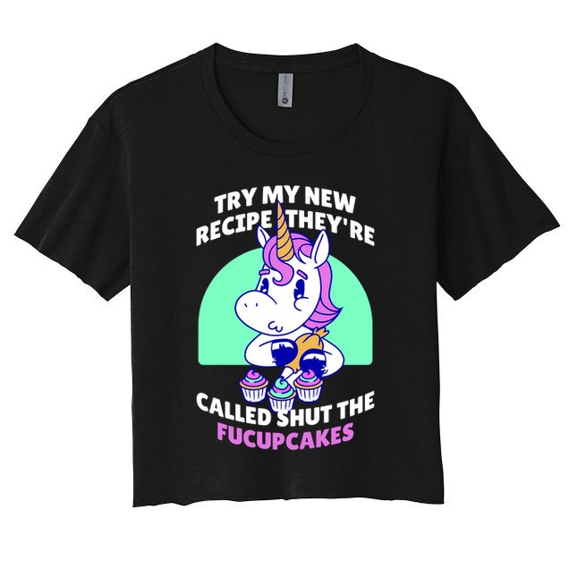 Try My Recipe Shut the Fucupcakes Funny Unicorn Crop Top