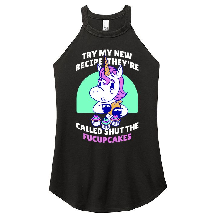 Try My Recipe Shut the Fucupcakes Funny Unicorn Women's Perfect Tri Rocker Tank