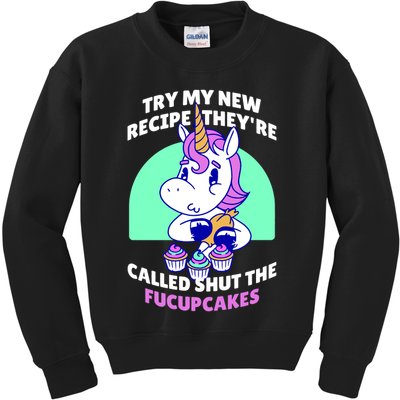 Try My Recipe Shut the Fucupcakes Funny Unicorn Kids Sweatshirt