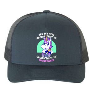 Try My Recipe Shut the Fucupcakes Funny Unicorn Yupoong Adult 5-Panel Trucker Hat