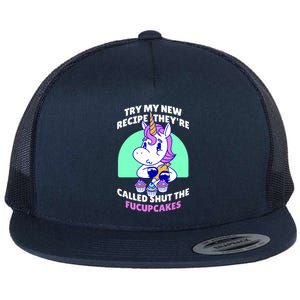 Try My Recipe Shut the Fucupcakes Funny Unicorn Flat Bill Trucker Hat