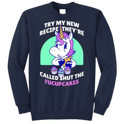 Try My Recipe Shut the Fucupcakes Funny Unicorn Tall Sweatshirt