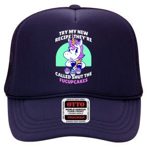 Try My Recipe Shut the Fucupcakes Funny Unicorn High Crown Mesh Back Trucker Hat