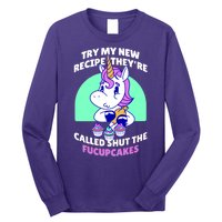 Try My Recipe Shut the Fucupcakes Funny Unicorn Long Sleeve Shirt