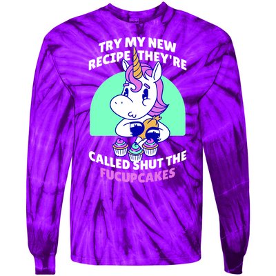 Try My Recipe Shut the Fucupcakes Funny Unicorn Tie-Dye Long Sleeve Shirt