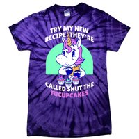 Try My Recipe Shut the Fucupcakes Funny Unicorn Tie-Dye T-Shirt