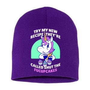 Try My Recipe Shut the Fucupcakes Funny Unicorn Short Acrylic Beanie