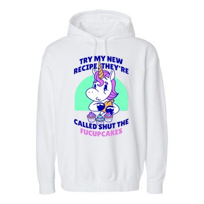 Try My Recipe Shut the Fucupcakes Funny Unicorn Garment-Dyed Fleece Hoodie