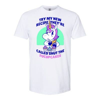 Try My Recipe Shut the Fucupcakes Funny Unicorn Softstyle CVC T-Shirt