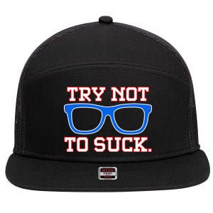 Try Not To Suck Chicago! Baseball Glasses 7 Panel Mesh Trucker Snapback Hat