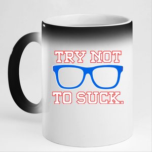 Try Not To Suck Chicago! Baseball Glasses 11oz Black Color Changing Mug